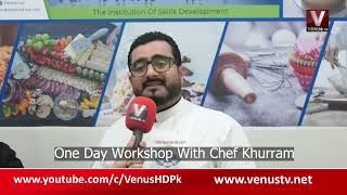 One Day Workshop With Chef Khurram || VenusHD Satellite Channel Pakistan ||6|| 24-2-2025