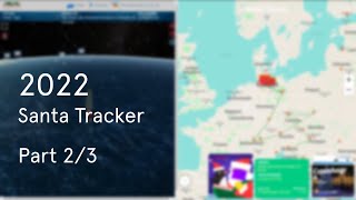 2022 NORAD & Google Santa Tracker Live Stream - Part 2/3