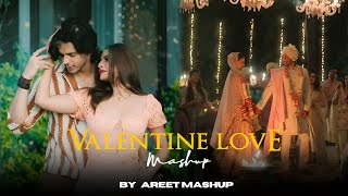 Valentine Mashup 2025 | AREET Mashup | Vishal Mishra | Arijit Singh | Romantic Songs