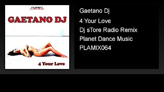 Gaetano Dj - 4 Your Love (Dj sTore Radio Remix)