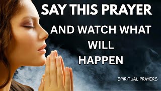 SAY This Powerful Meditation Prayer And Watch What Will Unfold