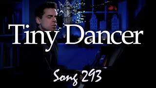 Tiny Dancer (Elton John) - Tony DeSare Song Diary 293