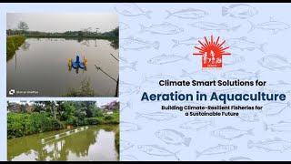 Session 10: Climate Smart Livelihoods Knowledge Exchange Series! - Aeration in Aquaculture