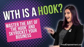 WTH is a Hook? Master the Art of 'The Hook' and Skyrocket Your Business