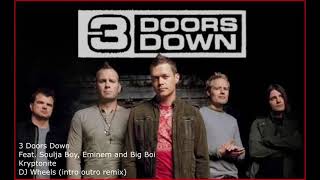 3 Doors Down Feat. Soulja Boy, Eminem and Big Boi - Kryptonite (DJ Wheels intro outro remix)