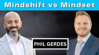 MindSHIFT over Mindset: Phil Gerdes