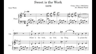Sweet Is The Work (SATB)