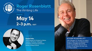 The Fulbright Program presents: Roger Rosenblatt The Writing Life