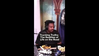 Trucking Truths  The Realities of Life on the Road