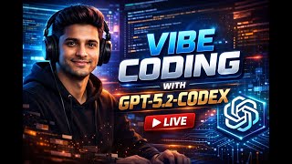 Vibe coding with gpt-5.2-codex | Building an app using AI | Vibe Coding Live