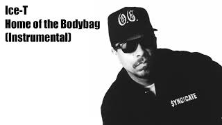 Ice-T - Home of the Bodybag (Instrumental)