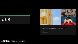 Fresh Selects Week 08 | Royalty-Free Stock Media