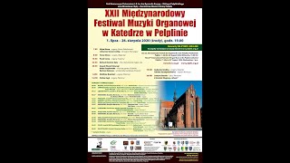 22. Międzynarodowy Festiwal Organowy w Pelplinie – 30.08.2020