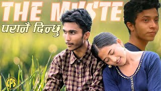 The Mystery || Paranai Dinchhu || FT. AK, Shristi, Shishir