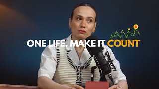 One Life, One Chance : Don't Waste It