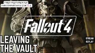 Fallout 4 – Ep 1 (First Playthrough Stream Replay): Leaving the Vault & Finding Sanctuary