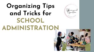 Organizing Tips and Tricks for School Administration