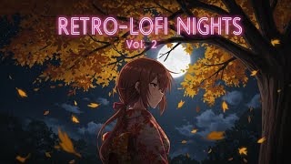 Retro-Lofi Nights 🌌 Vol. 2 | Retrowave & Lofi Mix for Chilling & Late Night Drives
