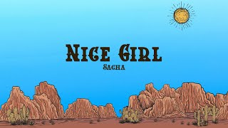 Sacha - Nice Girl (Lyrics)