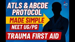 ATLS & ABCDE Protocol Made Simple  Trauma First Aid for NEET UGPG