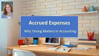 Intro to Accounting: Accrued Expenses - why timing matters