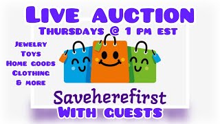 THURSDAY LIVE AUCTION. SAVEHEREFIRST with GUESTS! OCT 26TH @ 1 PM