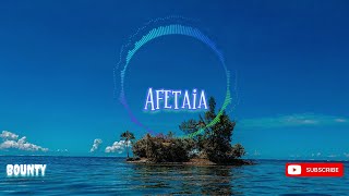 Bounty - Afetaia [Audio]