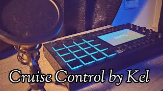 Cruise Control by Kel (MPC Live 1 Beat) (Standalone mode)