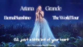 Ariana Grande - just a little bit of your heart (Eternal Sunshine World Tour Live Studio Concept)