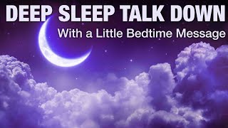 Guided Meditation Sleep Talk Down with Bedtime Message - No.23 🌙  Drift off Peacefully Tonight ✨