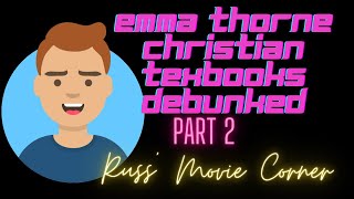 Emma Thorne Christian School Textbooks debunk DEBUNKED - Part 2 - Russ' Movie Corner