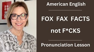 Learn to Pronounce FOX, FAX, FACTS not F*CKS | American English Embarrassing Mistake #learnenglish