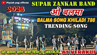 ओ बलमा सोंग बजा दिया | Balma Song Khiladi 786 | SUPAR ZANKAR BAND AT.VERAKUI 