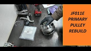 PART 5 - JF011E CVT Transmission Primary Pulley Rebuild