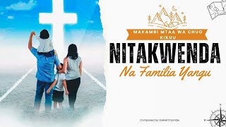 Nitakwenda na familia yangu | Makambi mtaa wa Chuo Kikuu | @2024