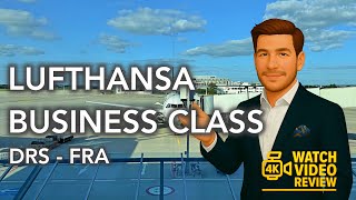 Lufthansa Business Class DRS - FRA - 4K video tour of LH's inconsistent service reality
