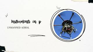 Instrument pills: Unmanned aerial vehicles (UAV)