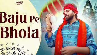 Baju Pe Bhola | Masoom sharma | New Haryanvi Song BholeNath || Bhole Baba