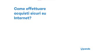 Come fare acquisti sicuri su Internet? - Panda Security