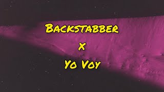 Backstabber X Yo Voy (Sped up Tiktok Remix)