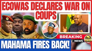 ECOWAS DECLARES WAR ON COUPS — MAHAMA FIRES BACK!