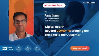 Digital Health Beyond COVID-19: Bringing the Hospital to the Customer