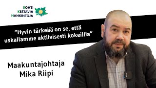 KKH Haastattelee - Maakuntajohtaja Mika Riipi