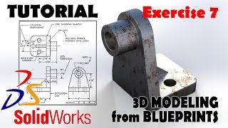 3D MODELING FROM BLUEPRINTS Solidworks Tutorials Advanced Techniques - EXERCISE 7