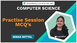 MCQ Practice Session | Computer Science | Unacademy Live NTA UGC NET | Nisha Mittal