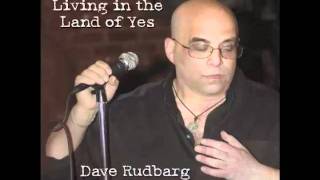 "Am I Losing You "- Dave Rudbarg- from the CD "Living in the Land of Yes"