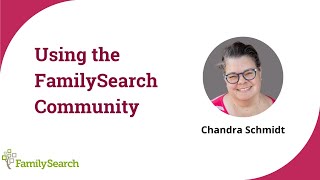 Using the  Family Search Community