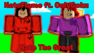 NateFlame | Nate The Great ft.  OnlyGoku (Official Roblox Bedwars Song)