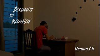 Disconnect to Reconnect (Official Short Film) Usman Ch | Moon Pansota