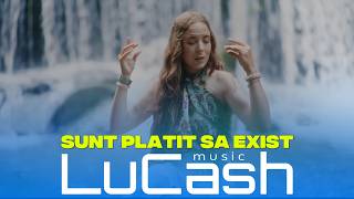 LuCash Music - Sunt platit sa exist | Official Video |
